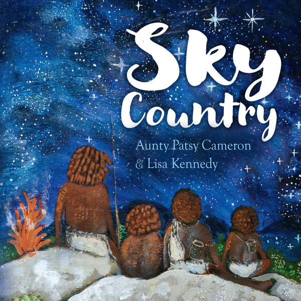 Sky Country book Aunty Patsy Cameron and Lisa Kennedy