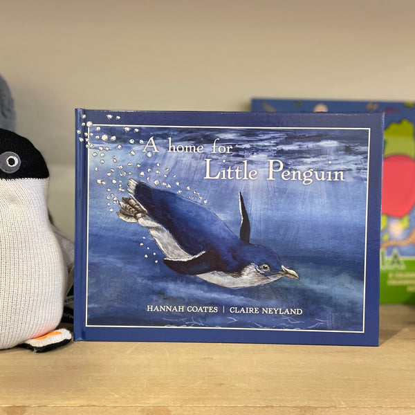 A Home for Little Penguin book by Hannah Coates & Claire Neyland