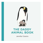 The Daddy Animal Book by Jennifer Cossins